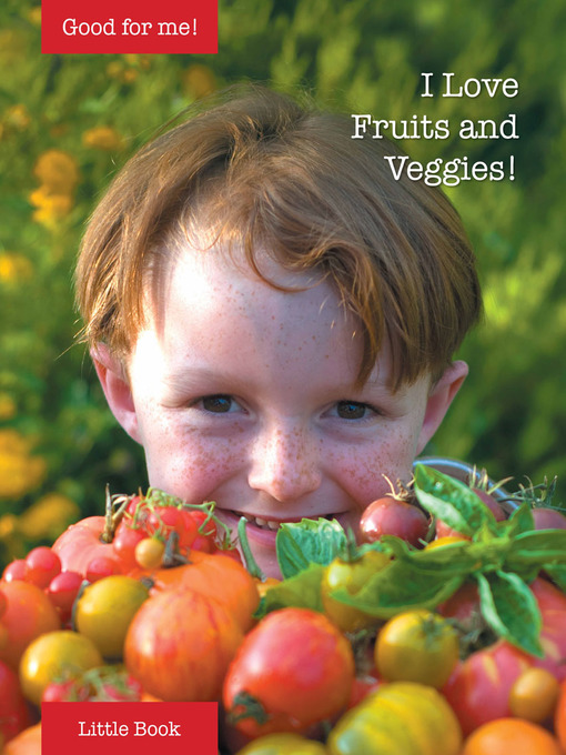 Title details for I Love Fruits and Veggies! by Weingart Cydney - Available